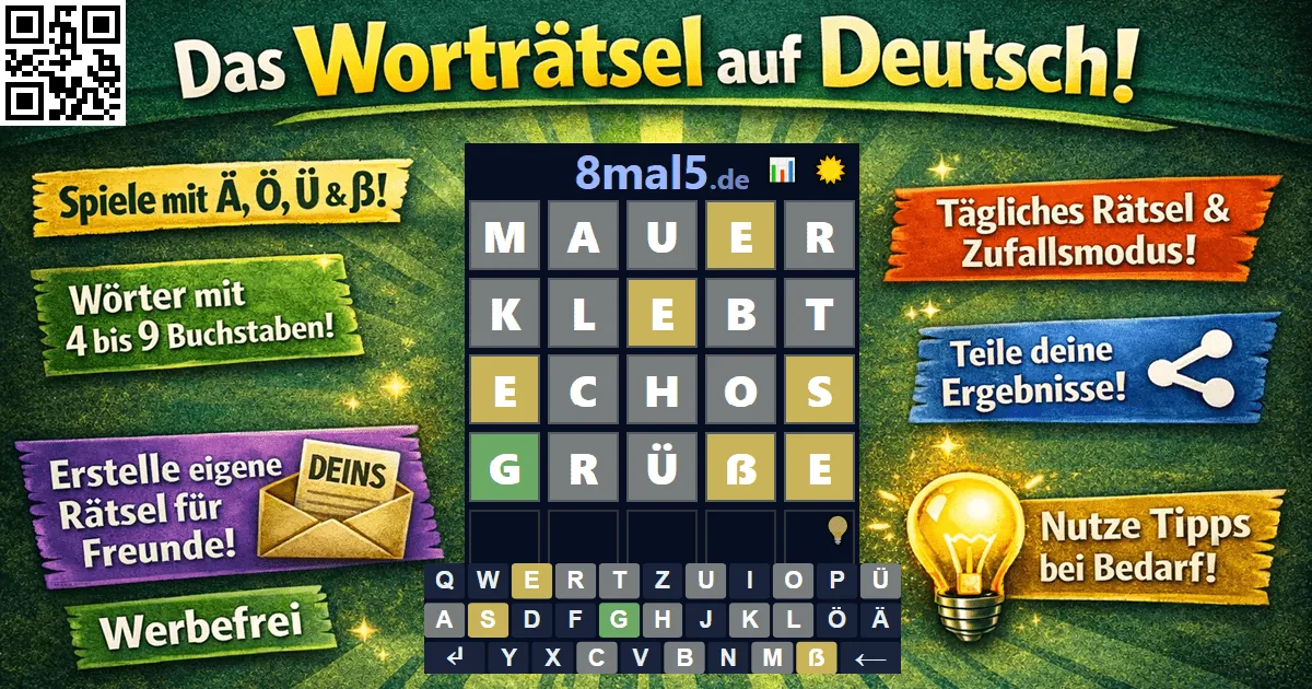 8mal5 board with the guesses MAUER, KLEBT, ECHOS and GRÜßE coloured green, yellow and grey above a German keyboard
