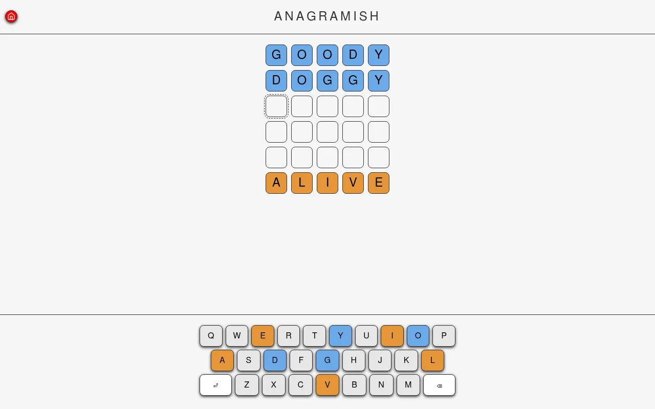 Anagramish ladder in progress: GOODY changed to DOGGY in the first row, one letter swapped and the rest rearranged, with ALIVE still to reach
