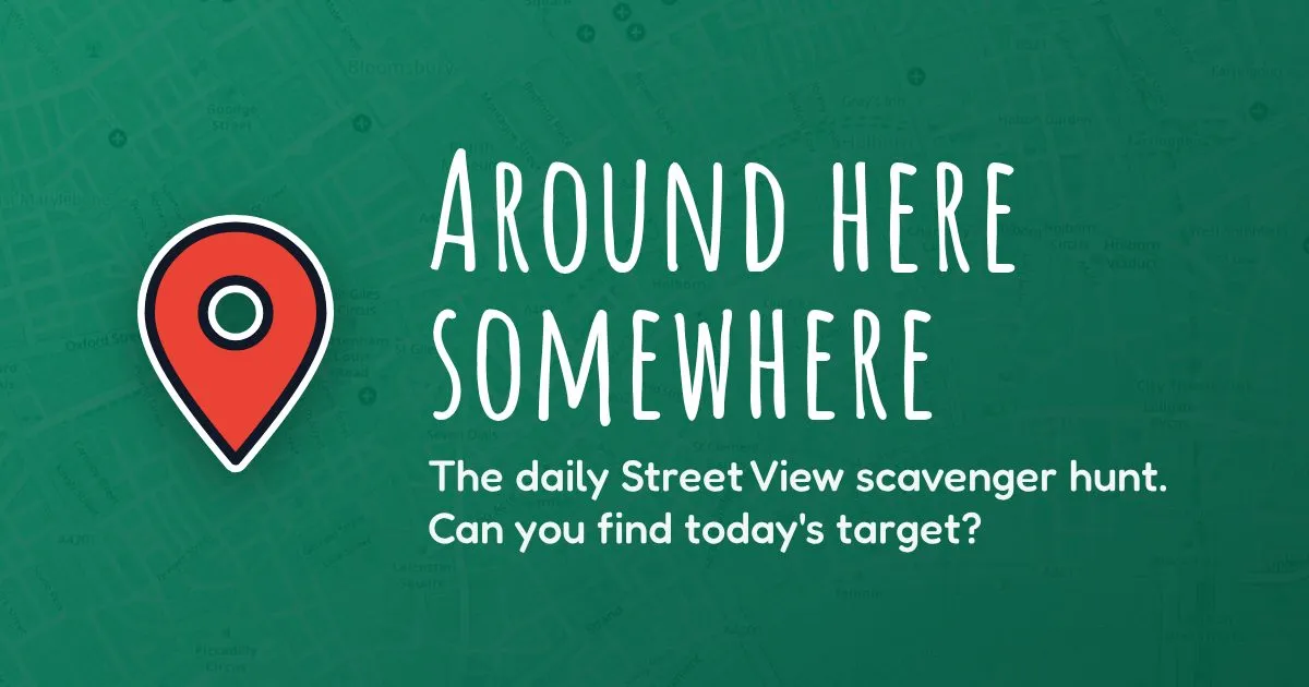 Around Here Somewhere, a daily Street View scavenger hunt