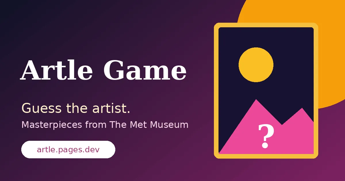 Artle Game share card: Guess the artist, masterpieces from The Met Museum