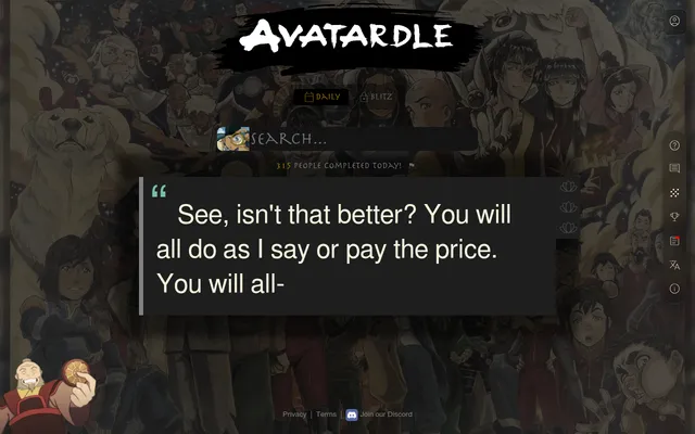 Avatardle's daily Quote puzzle: the line 'See, isn't that better? You will all do as I say or pay the price. You will all-' under a character search box, with a count of 315 people who completed it to