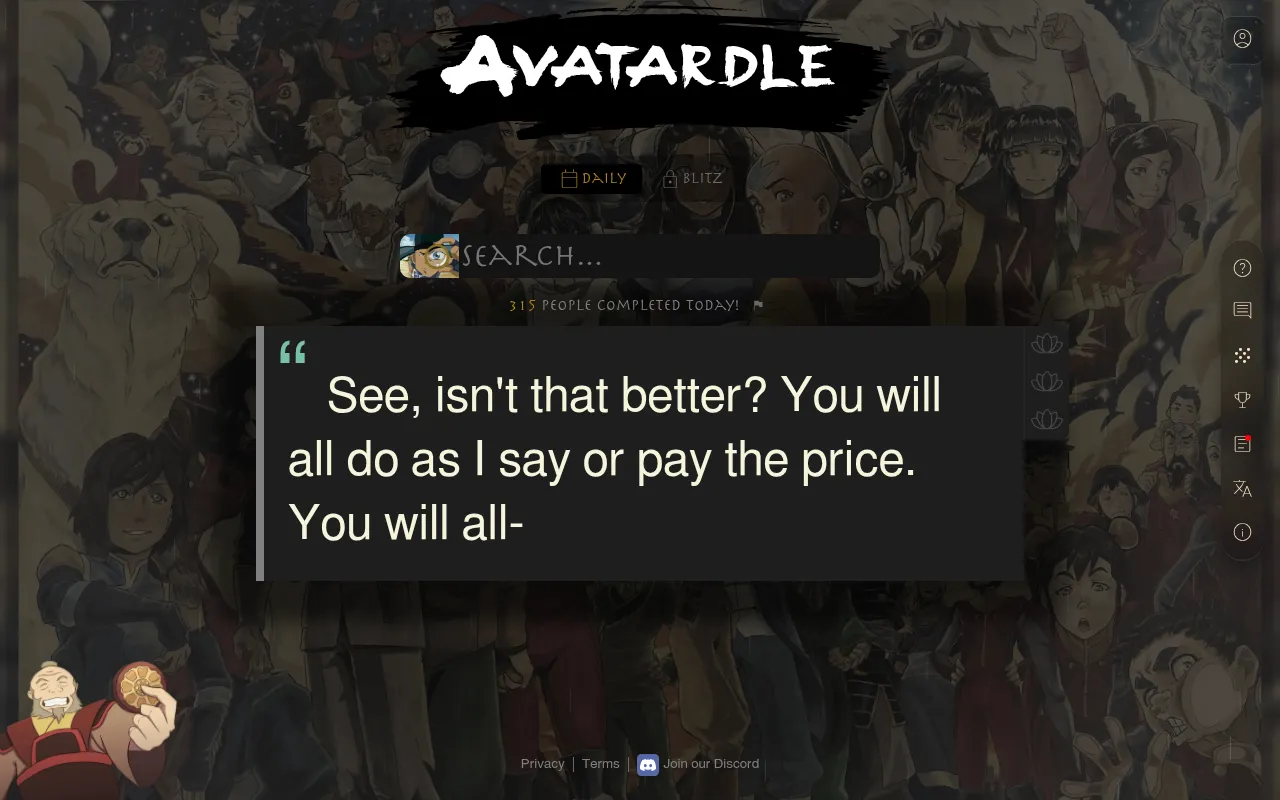 Avatardle's daily Quote puzzle: the line 'See, isn't that better? You will all do as I say or pay the price. You will all-' under a character search box, with a count of 315 people who completed it to