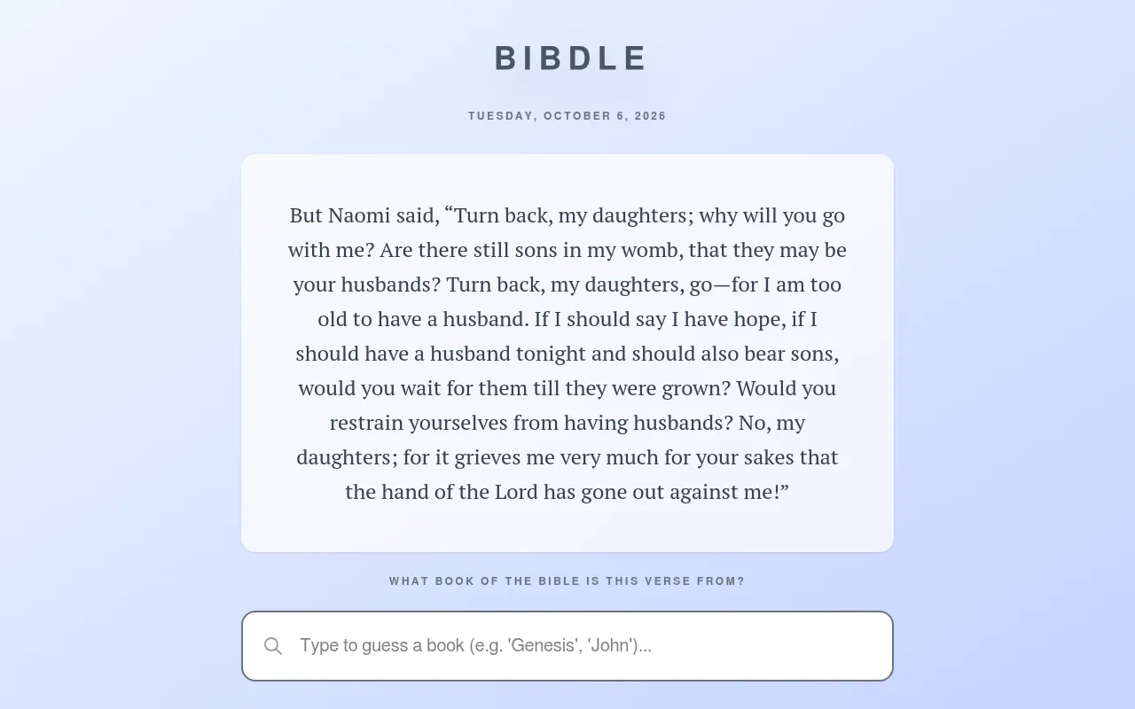 Bibdle for Tuesday, October 6, 2026: a passage from the story of Naomi above the prompt What book of the Bible is this verse from? and a box to type a book