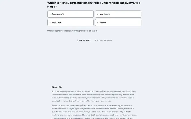 Biz question on mindloftdaily.com: which British supermarket chain uses the slogan Every Little Helps, with Sainsbury's, Morrisons, Waitrose and Tesco as options