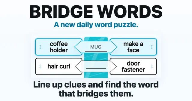 Bridge Words, a daily word association puzzle