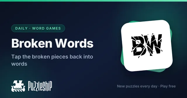 Broken Words, daily puzzles on Puzzleship