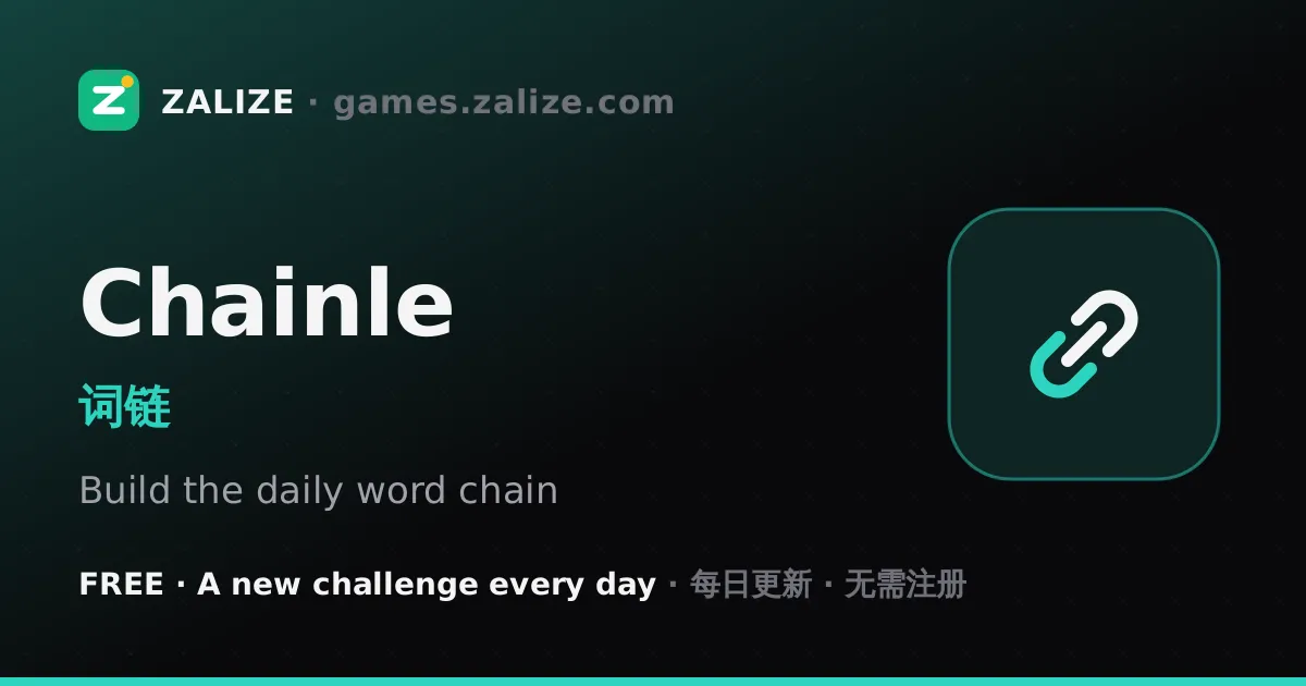 Chainle share card from Zalize with a chain link icon and the line Build the daily word chain, a new challenge every day