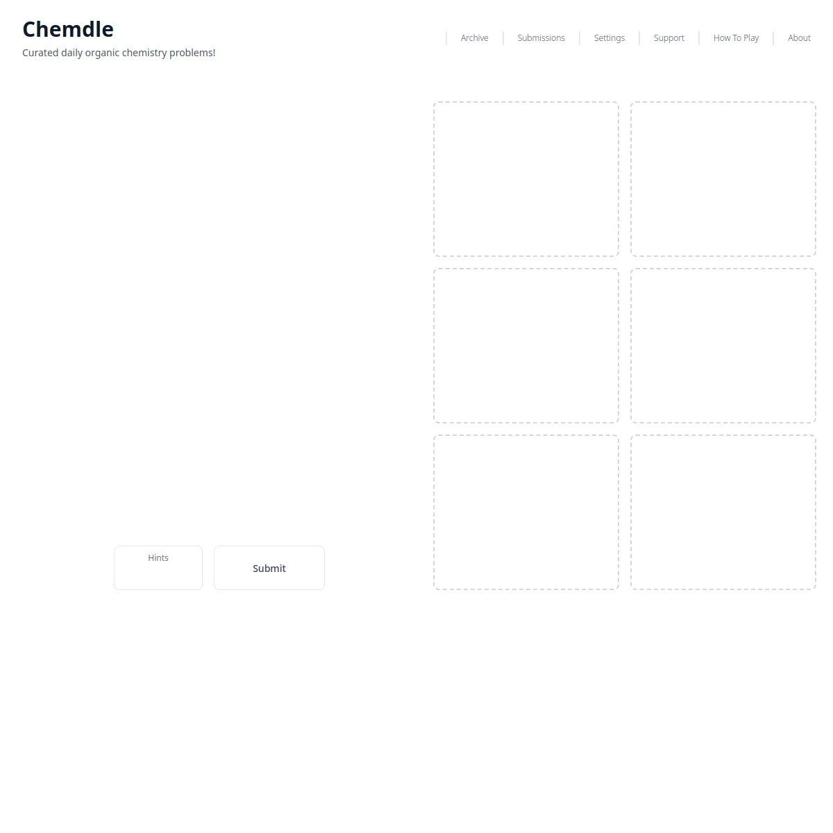 Chemdle page headed Curated daily organic chemistry problems, with nav links Archive, Submissions, Settings, Support, How To Play and About, six empty dashed answer slots for the day's six attempts, a