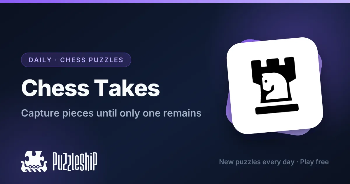 Chess Takes daily puzzles on Puzzleship