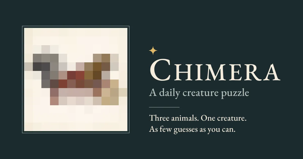 Chimera share card: a pixelated mystery creature beside the words A daily creature puzzle