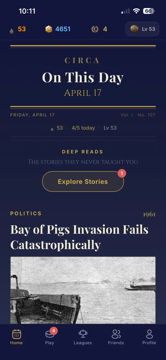 Circa home screen: On This Day, April 17, No. 107, showing 4/5 today, a Deep Reads button and the 1961 politics story Bay of Pigs Invasion Fails Catastrophically with a photo of a landing boat.