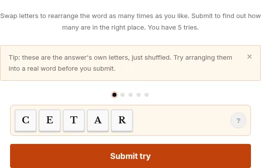 The ClueBy board close up: five shuffled letter tiles C, E, T, A, R above an orange Submit try button