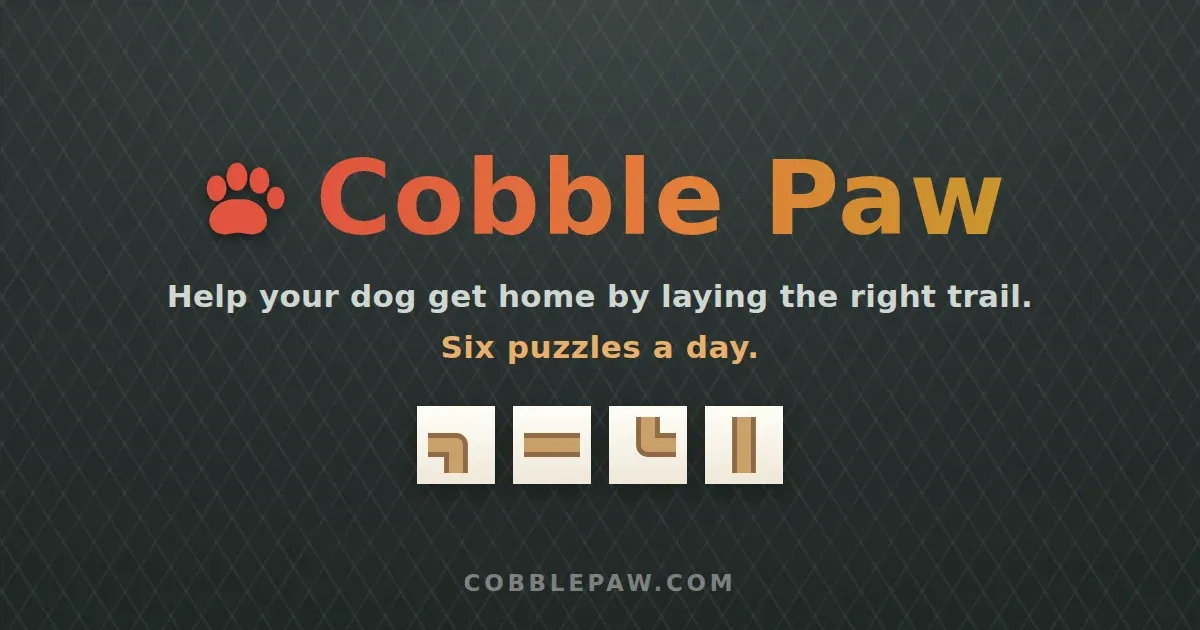 Cobble Paw title card with a paw print, four trail pieces and the line Six puzzles a day