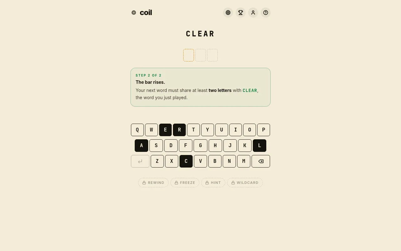 Coil after a first word: CLEAR is now the word to beat, and step 2 asks for a word sharing at least two letters with it