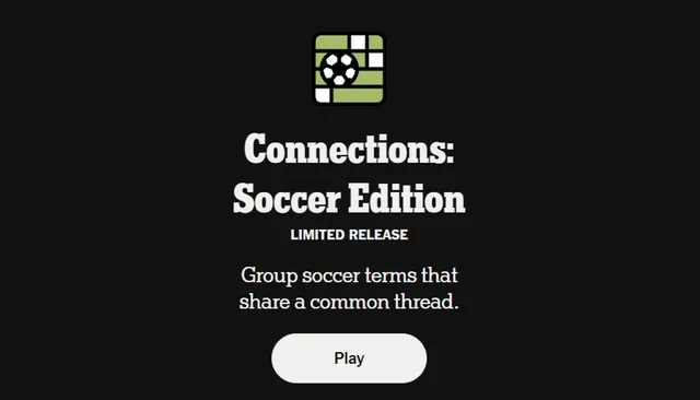 The Connections: Soccer Edition start screen at its June 2026 launch: the game's green grid and football icon, its name, the line Group soccer terms that share a common thread, and a Play button