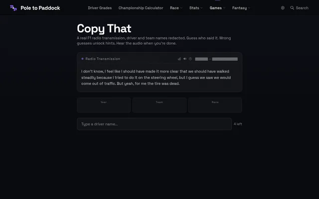 Copy That's daily board: a redacted F1 team radio transcript above empty Year, Team and Race hint boxes and a driver name box with 4 guesses left