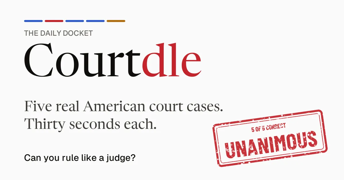 Courtdle share card: five real American court cases, thirty seconds each, with an Unanimous 5 of 5 correct stamp