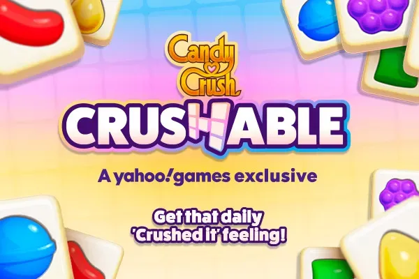 Candy Crush Crushable title card: a Yahoo Games exclusive