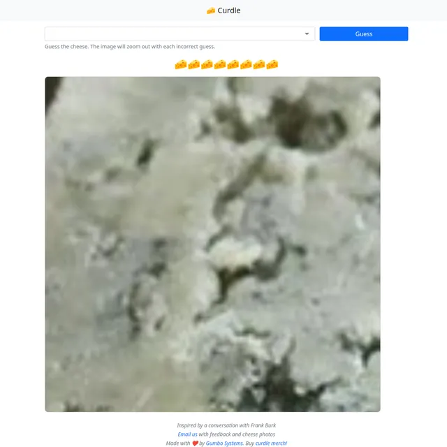 The Curdle page with a cheese picker and Guess button, the note that the image zooms out with each wrong guess, a row of eight cheese wedge icons for the eight guesses, and a heavily zoomed-in photo o