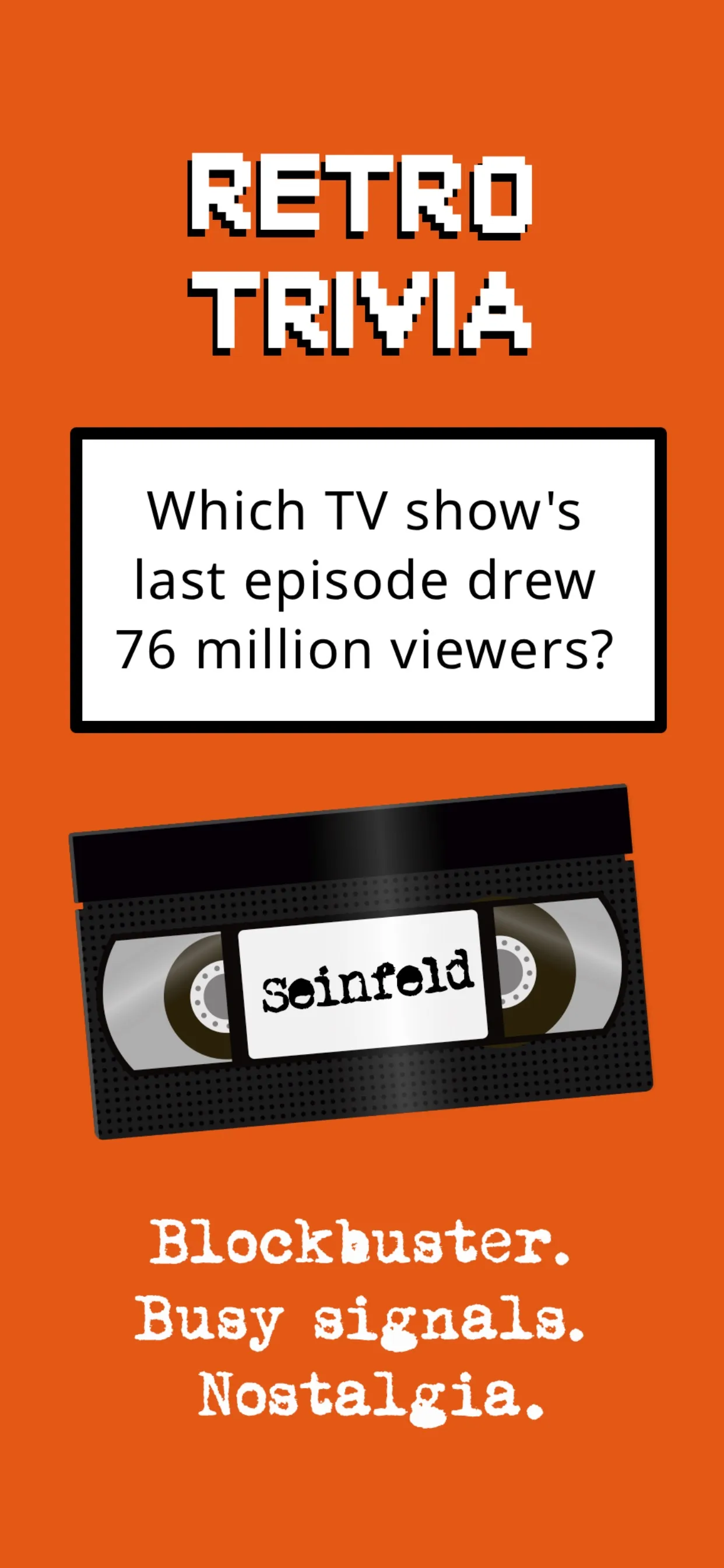 Retro Trivia promo screen with a sample question about a TV show's last episode and a VHS tape labelled Seinfeld