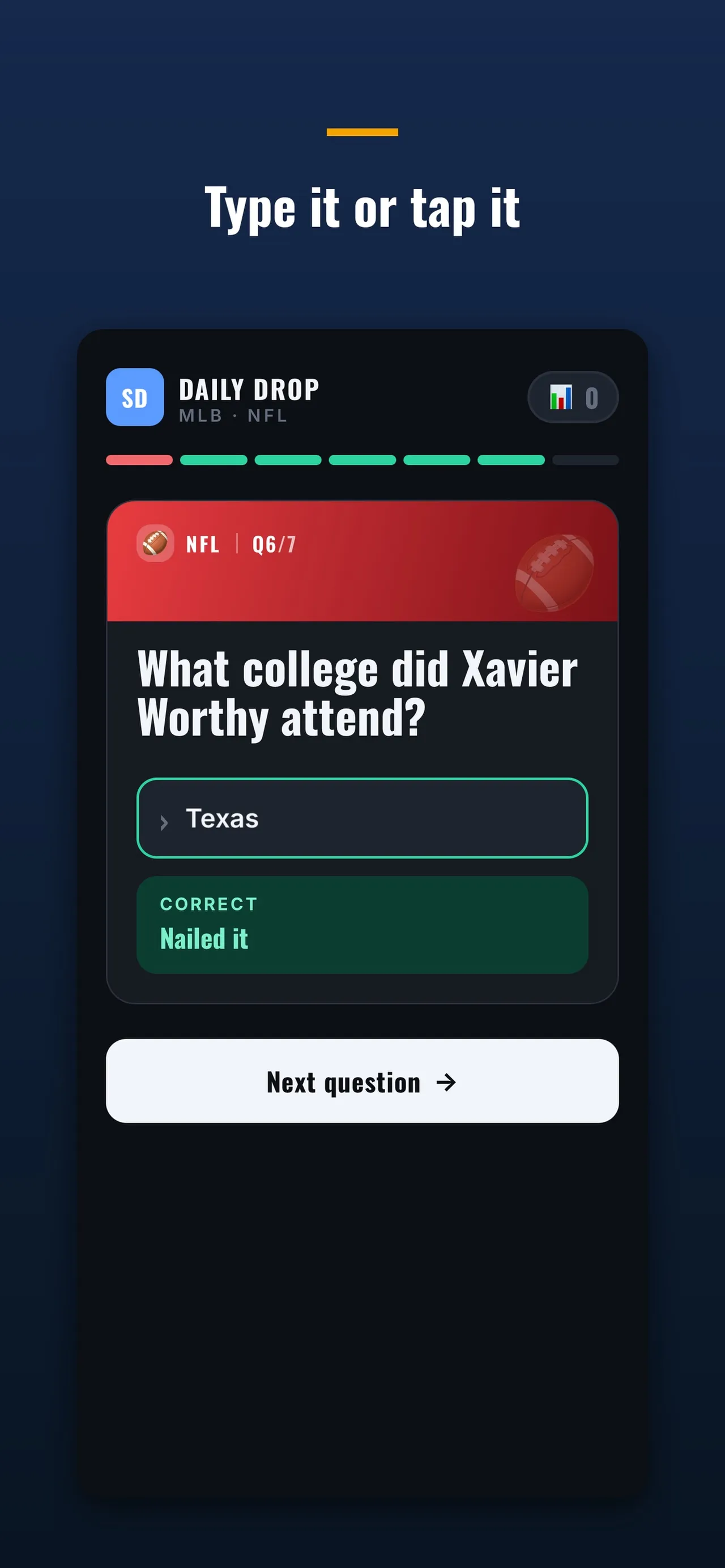 Daily Drop NFL question 6 of 7, a typed answer: Texas entered for the college Xavier Worthy attended, marked correct