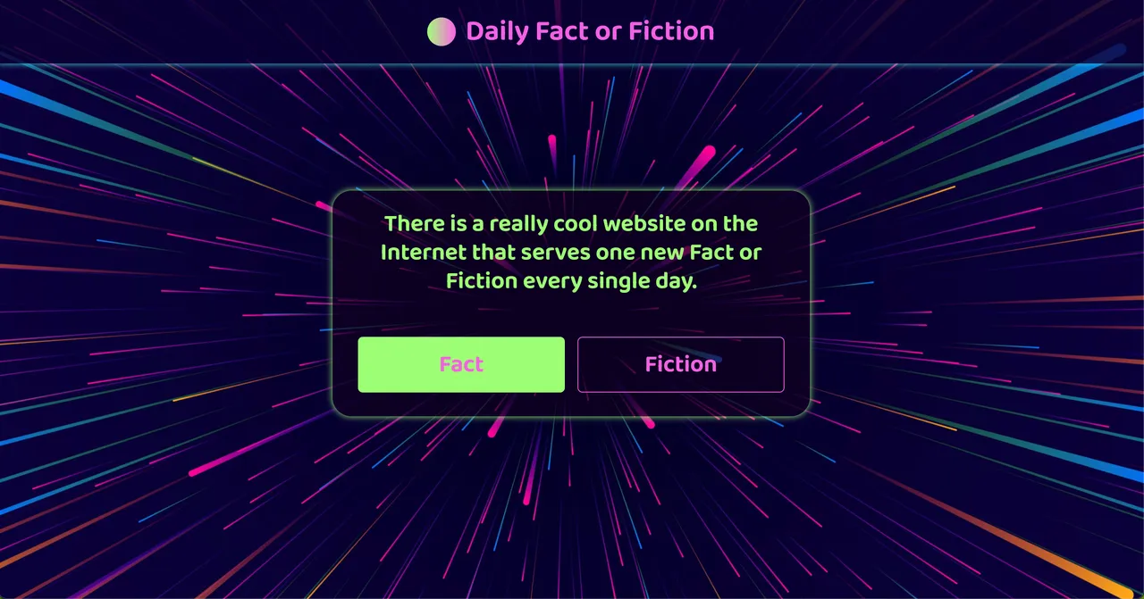Daily Fact or Fiction card with a statement and Fact and Fiction buttons over a burst of coloured light streaks