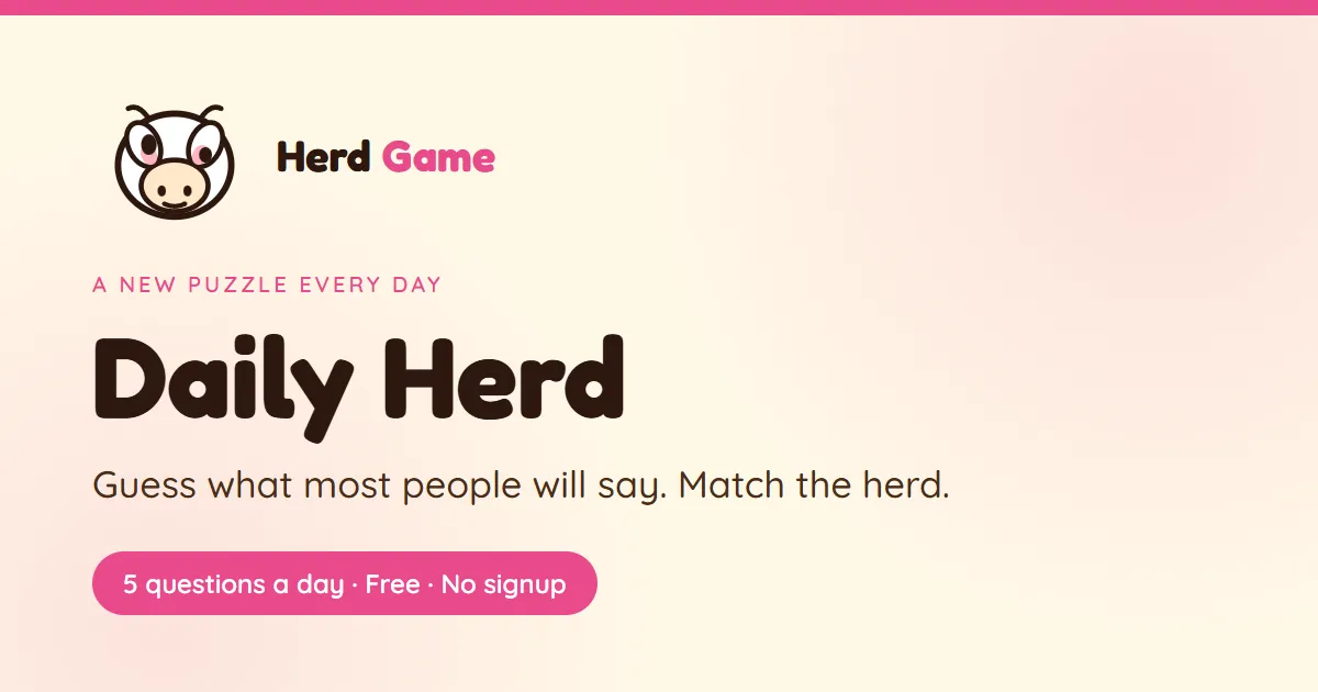 Daily Herd share card from Herd Game with its cow mascot and the lines A new puzzle every day, Guess what most people will say, Match the herd, 5 questions a day