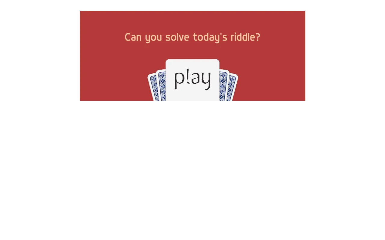 The game's start screen asking Can you solve today's riddle above a fan of cards with a play card