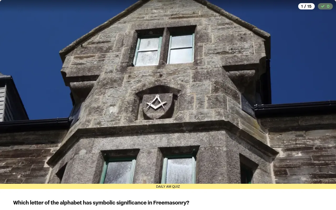 Stuff's morning trivia quiz for 7 October 2026, question 1 of 15 under 'Daily AM Quiz': 'Which letter of the alphabet has symbolic significance in Freemasonry?' over a photo of a Masonic emblem on a s