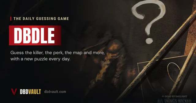 DBDle share art: 'The daily guessing game, DBDLE: guess the killer, the perk, the map and more, with a new puzzle every day' over dark Dead by Daylight artwork