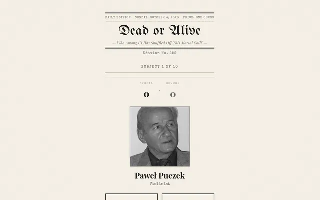 Dead or Alive Today laid out as a newspaper front page: Daily Edition for Sunday, October 4, 2026, Edition No. 259, subject 1 of 10, streak and record counters, and a black and white photo of the viol