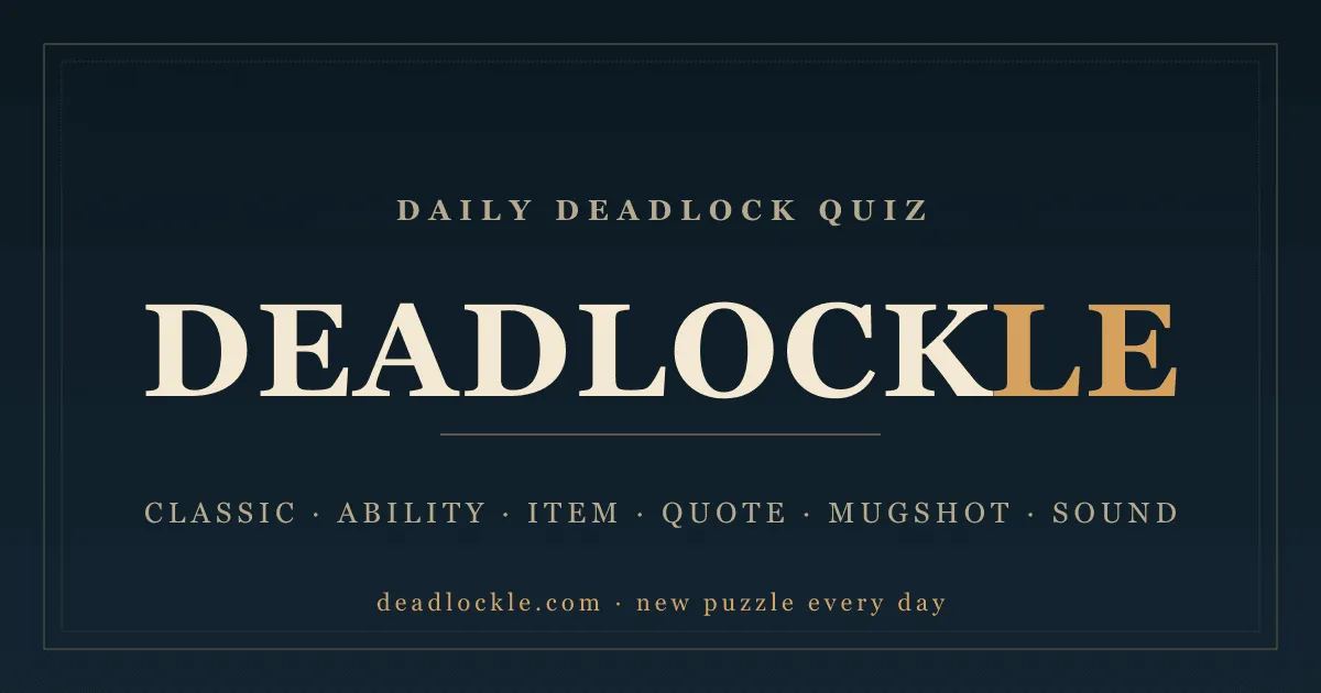 The Deadlockle logo card: Daily Deadlock Quiz, with the modes Classic, Ability, Item, Quote, Mugshot and Sound