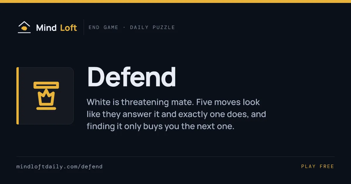 Defend (Mind Loft) title card: a gold crown icon, the name Defend and the line White is threatening mate, under the Mind Loft logo