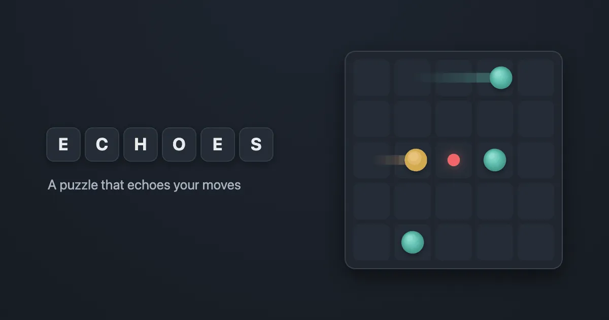 Echoes card: a five by five grid where a green chip slides right and the yellow chip slides right too toward the red target dot
