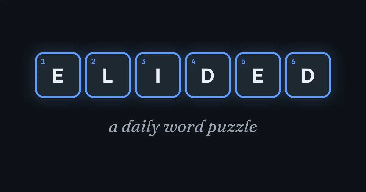 Six tiles spelling ELIDED above the words a daily word puzzle