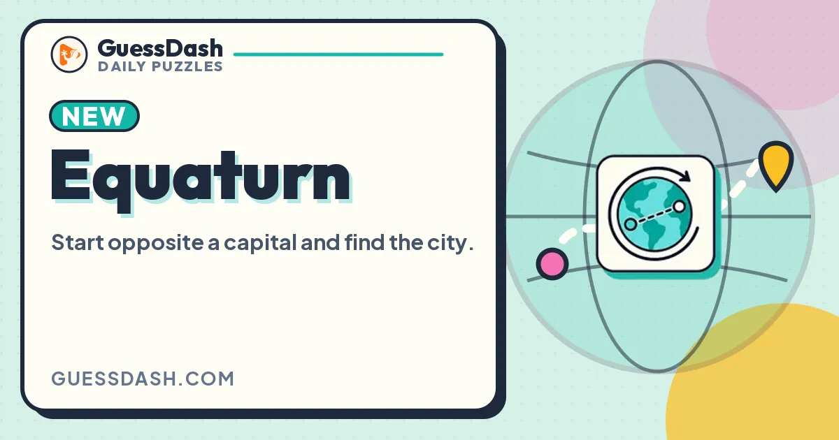 Equaturn card from GuessDash: Start opposite a capital and find the city, with a globe and a path between two pins
