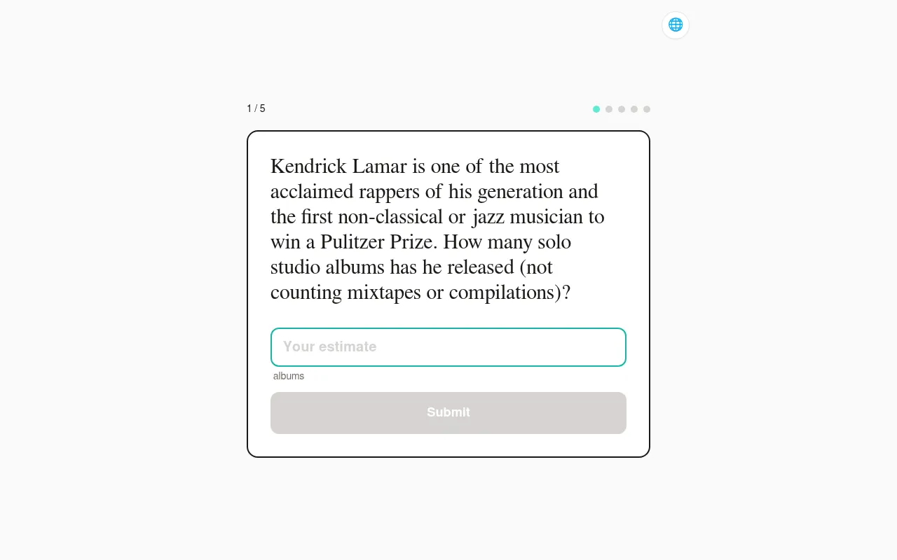 Estimania today's first of five questions on desktop: how many solo studio albums Kendrick Lamar has released, with an estimate box and Submit button