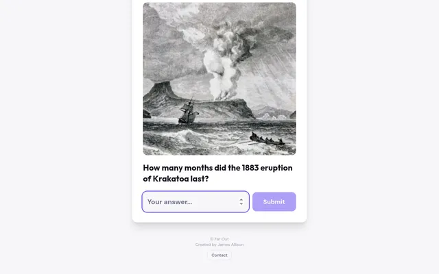 A Far Out question: an engraving of the 1883 Krakatoa eruption above the question how many months did it last, with an answer box and Submit button
