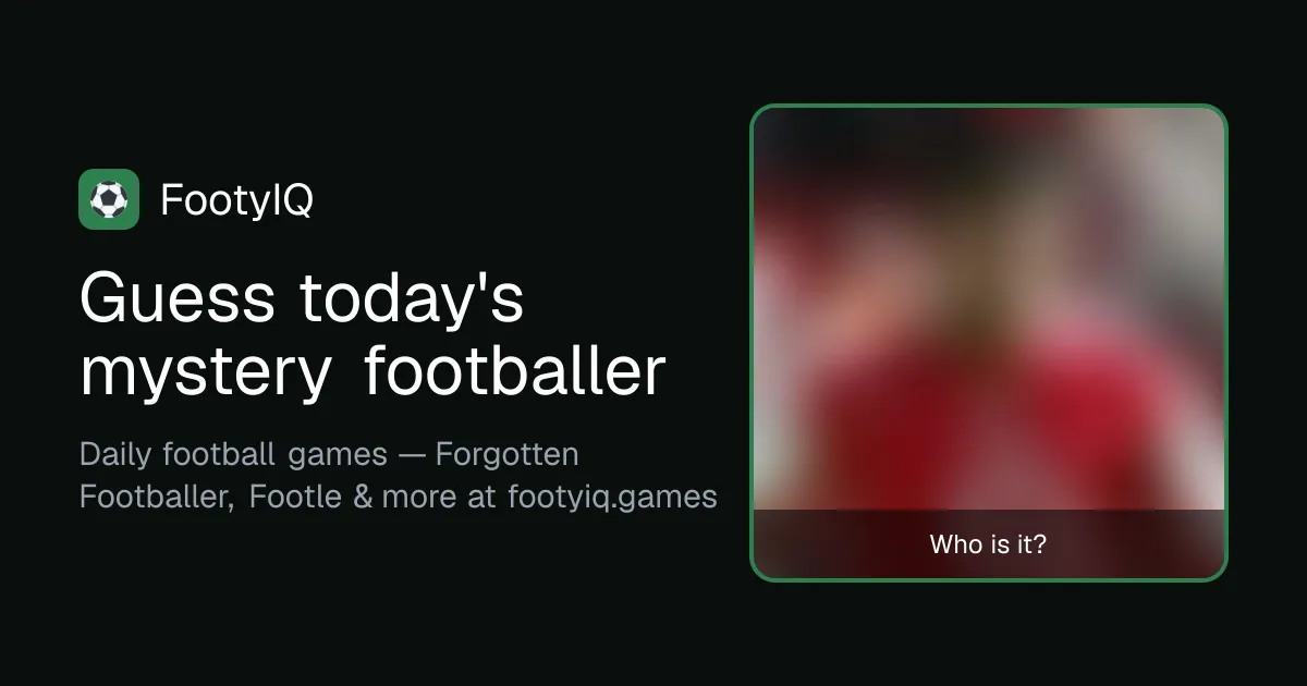 Forgotten Footballer share card: a blurred photo of the day's mystery player with the question Who is it?