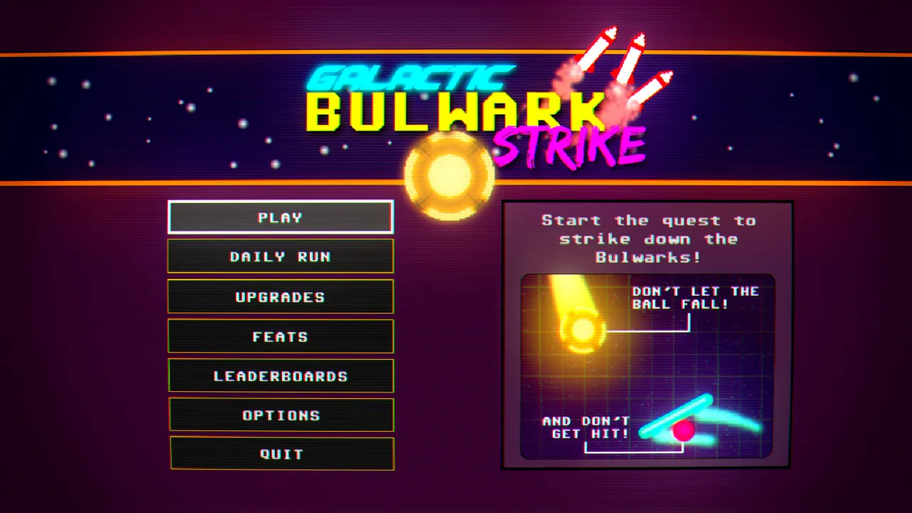 Galactic Bulwark Strike: the main menu with Play, Daily Run, Upgrades, Feats and Leaderboards beside a panel saying don't let the ball fall and don't get hit