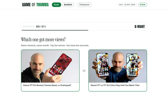 Game of Thumbs #44, 18 Oct 2026, duel 1 of 5 on a desktop: a Xiaomi 17T Pro review against a Xiaomi 17T vs 17T Pro video under 'Which one got more views?'