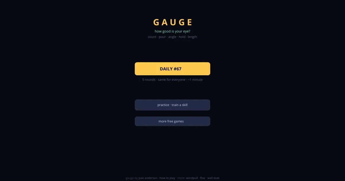 The Gauge start screen with the Daily #67 button, the five skills listed (count, pour, angle, hold, length) and a practice button