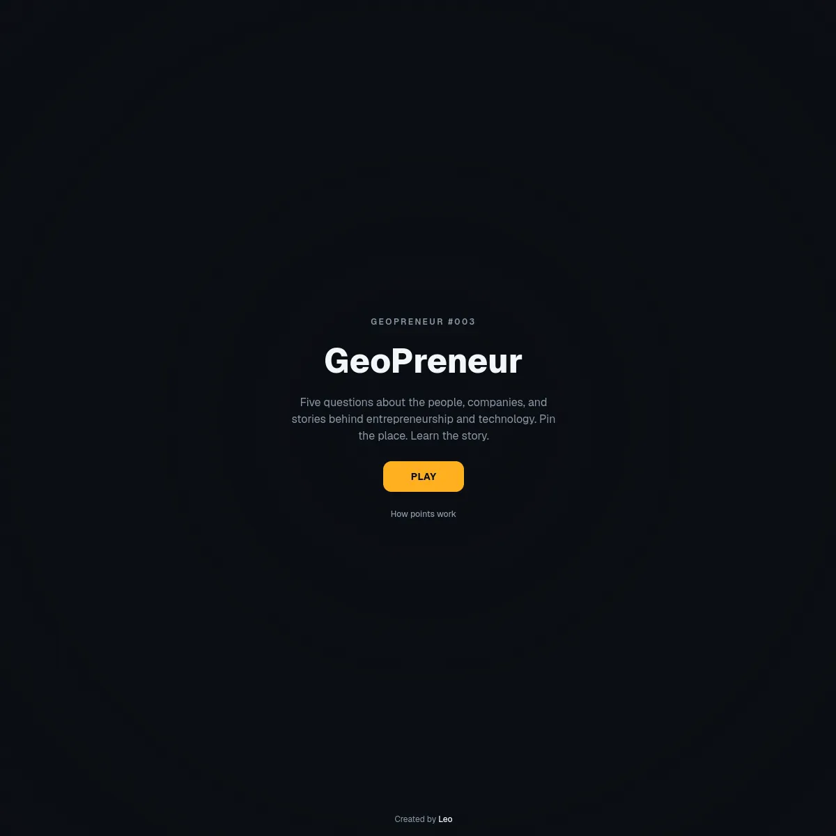 GeoPreneur start screen labelled GEOPRENEUR #003, with the title and a line describing five questions about the people, companies and stories behind entrepreneurship and technology, a Play button and