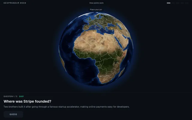 GeoPreneur #006, question 1 of 5: Where was Stripe founded?, with a globe to place your pin on and a Guess button