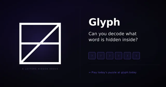 Glyph's share card: a single glyph made of stacked letter strokes, with six empty letter boxes