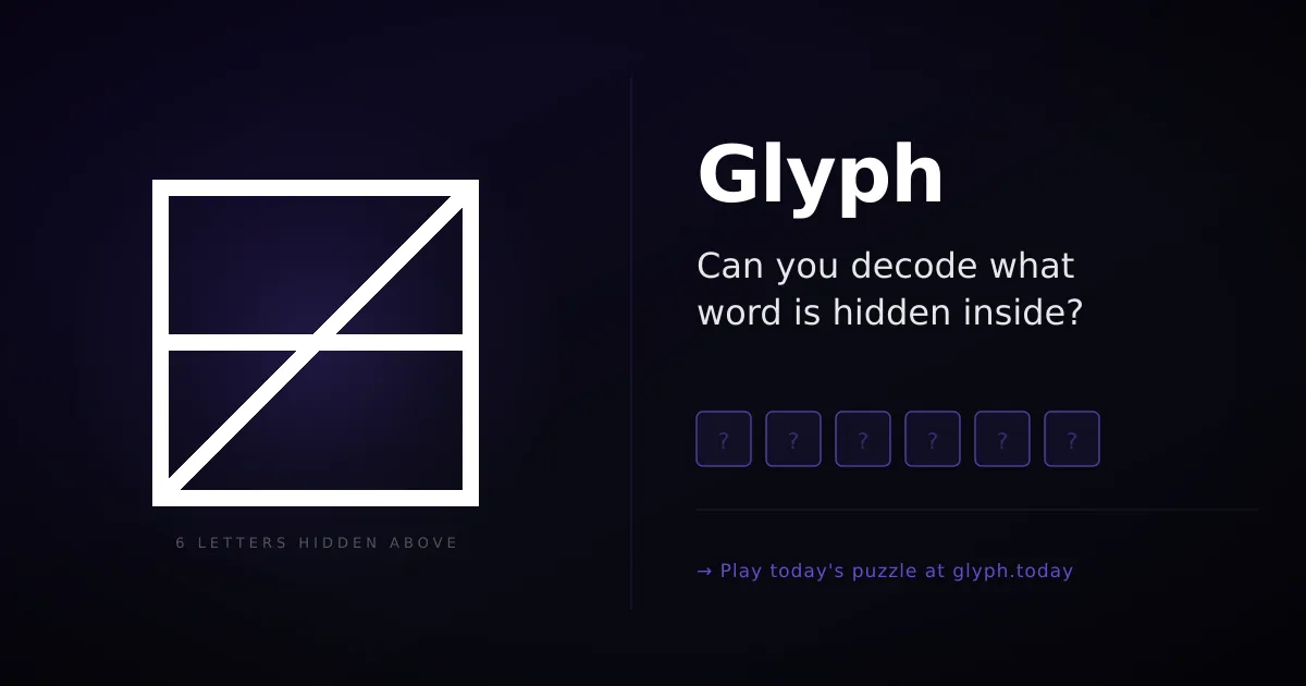 Glyph's share card: a single glyph made of stacked letter strokes, with six empty letter boxes