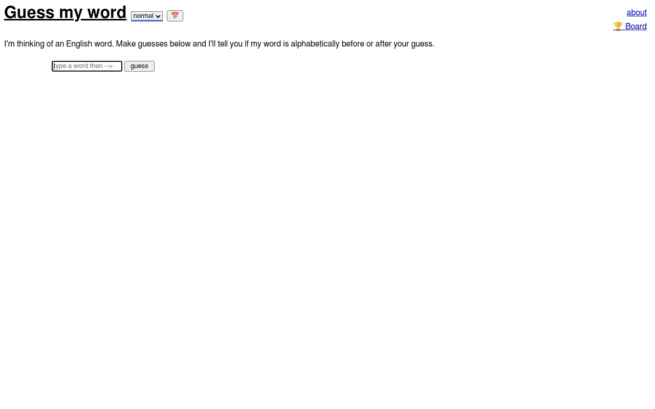 The Guess my word page: the title with a normal or hard menu and a calendar button, the rule that the word is alphabetically before or after your guess, and the guess box