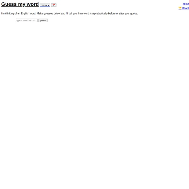 The Guess my word page: the title with a normal/hard difficulty menu and a calendar button, the line explaining that the word is alphabetically before or after your guess, and a text box with a guess