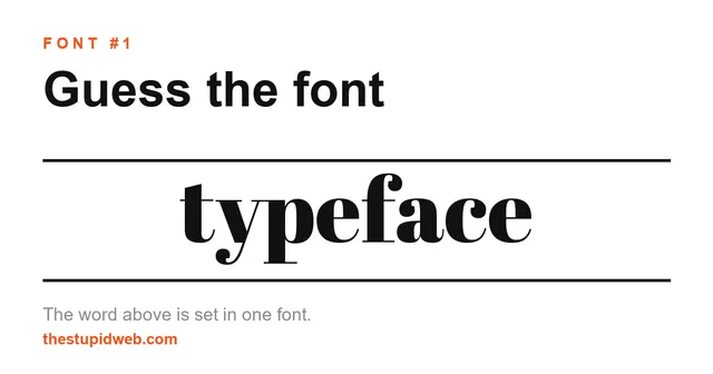 Guess the Font sheet number 1: the word typeface set in a high-contrast serif between two black rules