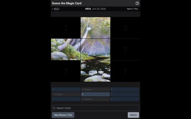 Guess the Magic Card #834, Oct 20, 2026, after three skips: four of nine art tiles open on a misty forest stream, with the guess list, card search, Skip and Submit